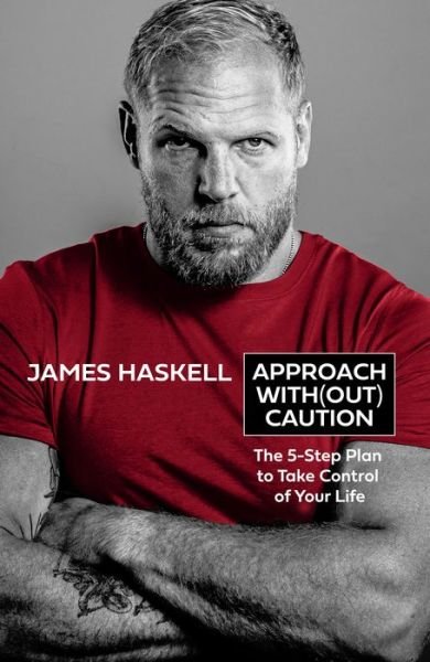 Cover for James Haskell · Approach Without Caution: The 5-Step Plan to Take Control of Your Life (Gebundenes Buch) (2023)