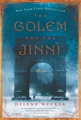 Cover for Helene Wecker · The Golem and the Jinni: A Novel (Paperback Bog) [Reprint edition] (2013)