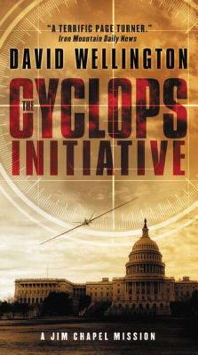 Cover for David Wellington · The Cyclops Initiative: A Jim Chapel Mission - Jim Chapel Missions (Paperback Book) (2016)