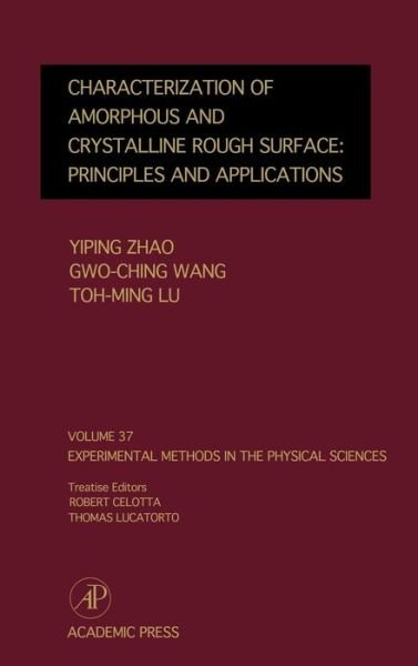 Cover for Yiping Zhao · Characterization of Amorphous and Crystalline Rough Surface -- Principles and Applications - Experimental Methods in the Physical Sciences (Hardcover bog) (2000)
