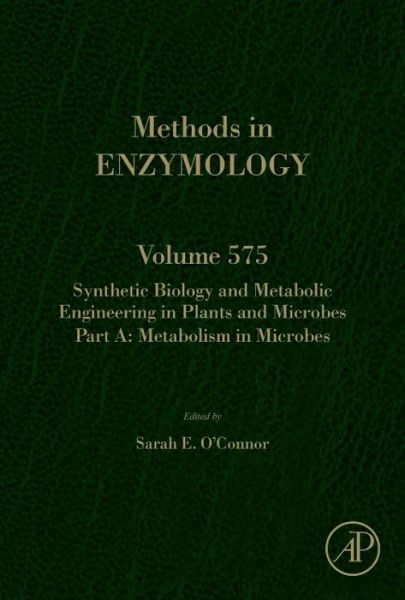 Cover for O'Connor · Synthetic Biology and Metabolic Engineering in Plants and Microbes Part A: Metabolism in Microbes - Methods in Enzymology (Hardcover Book) (2016)