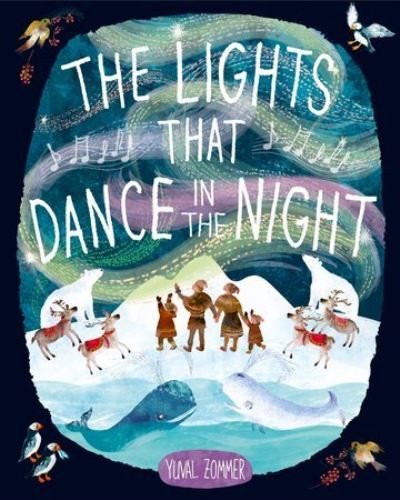 Cover for Yuval Zommer · The Lights that Dance in the Night (Hardcover Book) (2021)