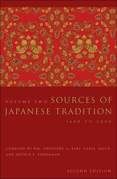 Cover for Wm. Theodore De Bary · Sources of Japanese Tradition: 1600 to 2000 - Introduction to Asian Civilizations (Hardcover Book) [Second edition] (2005)