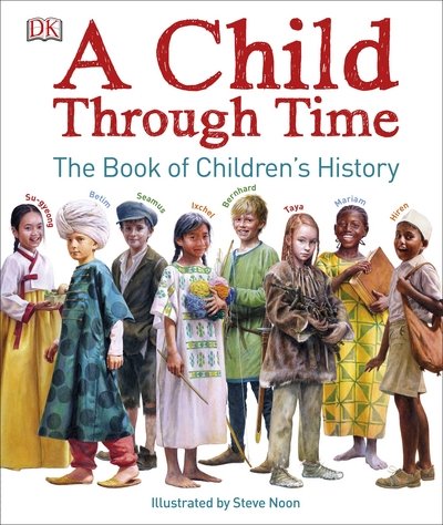 Cover for Phil Wilkinson · A Child Through Time - Through Time (Inbunden Bok) (2017)