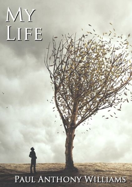 Cover for Paul Anthony Williams · My Life (Paperback Bog) (2019)