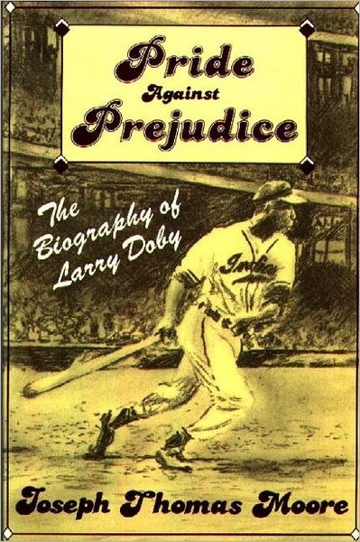 Cover for Joseph Moore · Pride Against Prejudice: The Biography of Larry Doby (Paperback Book) (1988)