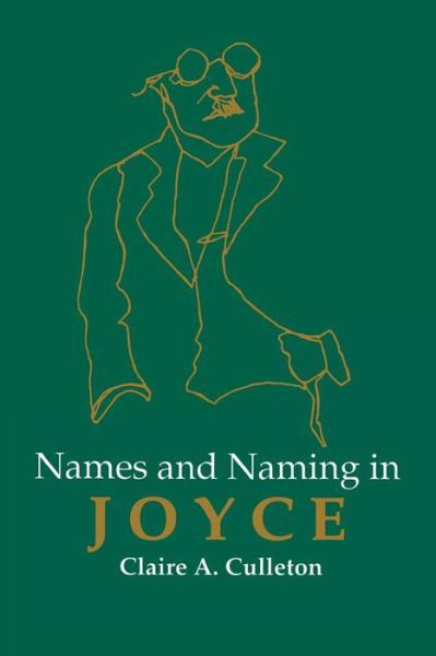 Cover for Claire Culleton · Names and Naming in Joyce (Paperback Book) (1994)