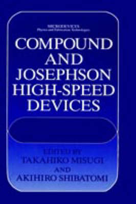 Cover for Takahiko Misugi · Compound and Josephson High-Speed Devices - Microdevices (Hardcover Book) [1993 edition] (1993)
