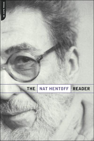 The Nat Hentoff Reader - Nat Hentoff - Books - Hachette Books - 9780306810848 - October 17, 2001
