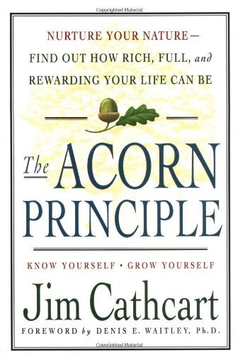 Cover for Jim Cathcart · The Acorn Principle: Know Yourself, Grow Yourself (Pocketbok) [1st edition] (1999)