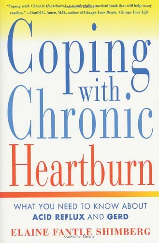 Cover for Elaine Fantle Shimberg · Coping with Chronic Heartburn: What You Need to Know About Acid Reflux and Gerd (Pocketbok) [1st edition] (2001)