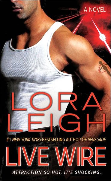 Cover for Lora Leigh · Live Wire (Paperback Book) (2011)