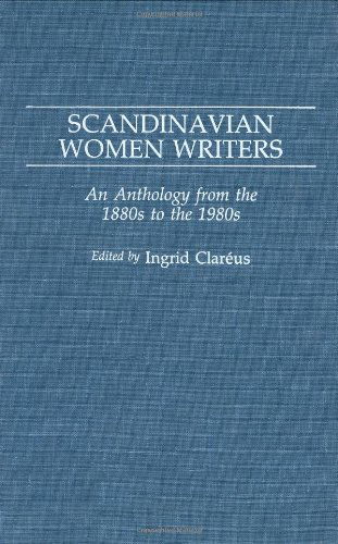 Cover for Ingrid Clareus · Scandinavian Women Writers: An Anthology from the 1880s to the 1980s (Hardcover Book) [First edition] (1989)