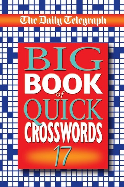 Daily Telegraph Big Book of Quick Crosswords 17 - Telegraph Group Limited - Andet -  - 9780330442848 - 20. oktober 2006