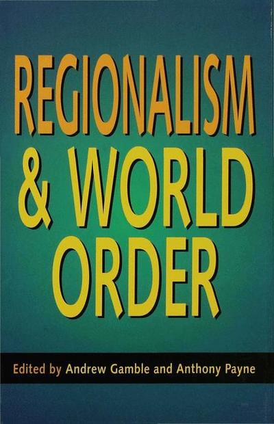 Cover for Andrew Gamble · Regionalism and World Order (Hardcover Book) (1996)