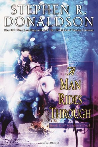 Cover for Stephen R. Donaldson · A Man Rides Through (Mordant's Need, Book 2) (Pocketbok) [Reprint edition] (2003)