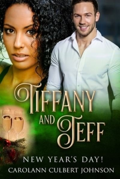 Cover for Carol Ann Culbert Johnson · Tiffany and Jeff New Year's Day! (Paperback Book) (2019)