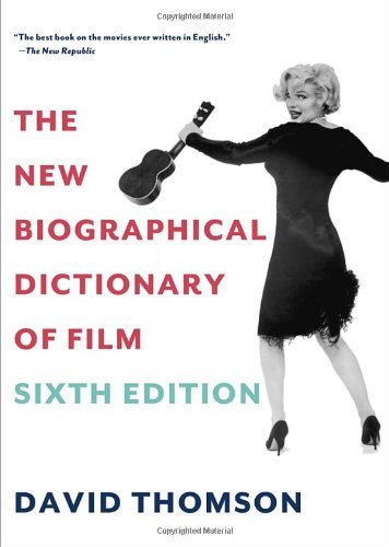 The New Biographical Dictionary of Film: Sixth Edition - David Thomson - Kirjat - Knopf - 9780375711848 - tiistai 6. toukokuuta 2014