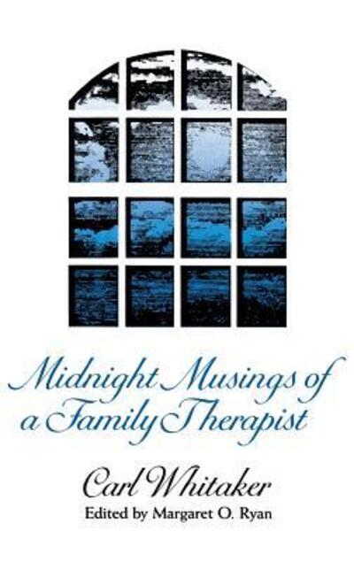 Cover for Carl Whitaker · Midnight Musings of a Family Therapist (Hardcover Book) [1st edition] (1990)