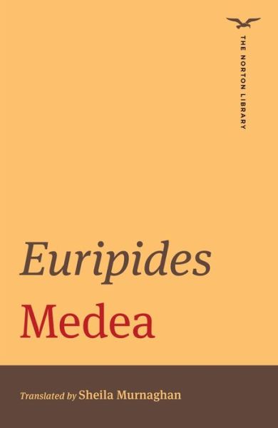 Medea - The Norton Library - Euripides - Kirjat - WW Norton & Co - 9780393870848 - torstai 27. kesäkuuta 2024