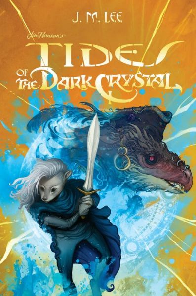 Cover for J. M. Lee · Tides of the Dark Crystal #3 (Hardcover Book) (2018)