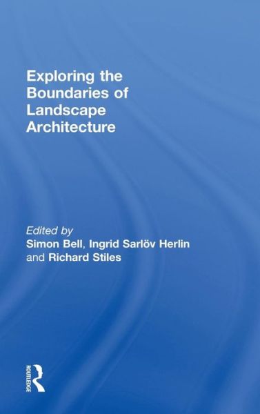 Cover for Simon Bell · Exploring the Boundaries of Landscape Architecture (Hardcover Book) (2011)