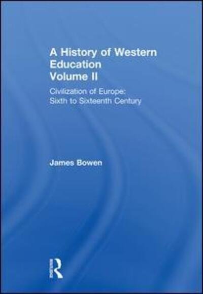 Hist West Educ:Civil Europe V2 - James Bowen - Bøker - Taylor & Francis Ltd - 9780415848848 - 11. august 2015