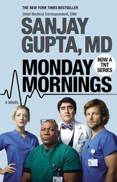 Monday Mornings - Sanjay Gupta - Książki - Little, Brown & Company - 9780446583848 - 22 stycznia 2013