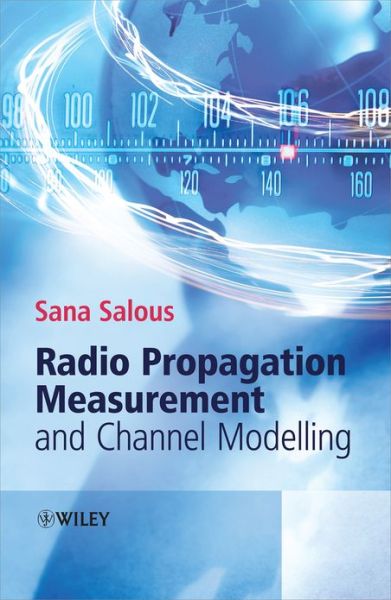 Radio Propagation Measurement and Channel Modelling - Salous, Sana (Durham University) - Bøger - John Wiley & Sons Inc - 9780470751848 - 22. april 2013