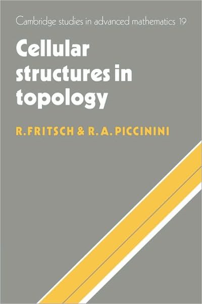 Cover for Fritsch, Rudolf (Ludwig-Maximilians-Universitat Munchen) · Cellular Structures in Topology - Cambridge Studies in Advanced Mathematics (Hardcover Book) (1990)