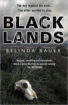 Cover for Belinda Bauer · Blacklands: The addictive debut novel from the Sunday Times bestselling author (Paperback Book) [1.º edición] (2010)