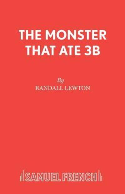 Cover for Randall Lewton · The Monster That Ate 3B - Acting Edition S. (Paperback Book) (1988)