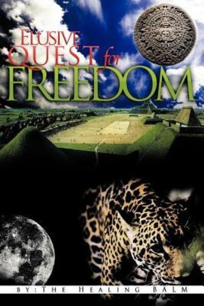 Cover for Healing BALM · Elusive Quest for Freedom (Paperback Book) (2011)