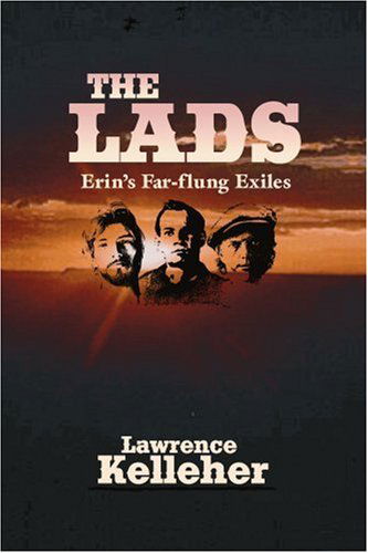 Cover for Lawrence Kelleher · The Lads: Erin's Far-flung Exiles (Pocketbok) (2005)