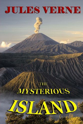 The Mysterious Island - Jules Verne - Livros - Denton & White - 9780615844848 - 3 de julho de 2013