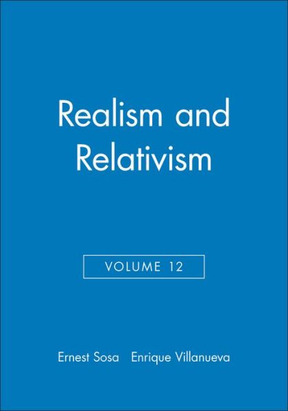 Cover for Sosa · Realism and Relativism, Volume 12 - Philosophical Issues: A Supplement to Nous (Paperback Book) [Volume 12 edition] (2003)