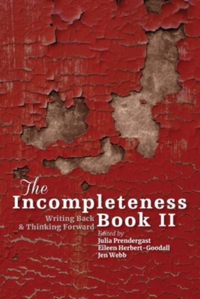 The Incompleteness Book 2 - Julia Prendergast - Kirjat - Recent Work Press - 9780645180848 - keskiviikko 1. joulukuuta 2021