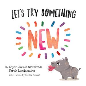 Cover for Abyan Junus-Nishizawa · Let's Try Something New (Book) (2023)