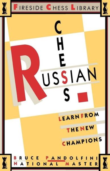 Russian Chess (Fireside Chess Library) - Bruce Pandolfini - Böcker - Touchstone - 9780671619848 - 15 mars 1987