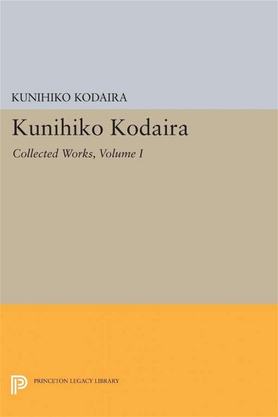 Cover for Kunihiko Kodaira · Kunihiko Kodaira, Volume I: Collected Works - Princeton Legacy Library (Paperback Bog) (2015)