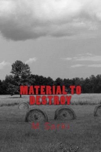 Cover for M Sarki · Material to Destroy (Paperback Book) (2014)