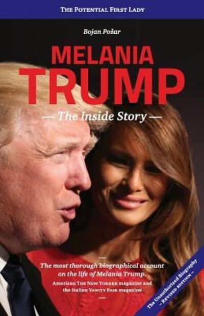 Cover for Bojan Po?ar · Melania Trump - The Inside Story : The Potential First Lady (Paperback Bog) (2016)