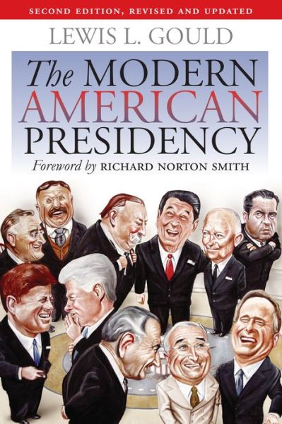 Cover for Lewis L. Gould · The Modern American Presidency (Paperback Book) [2 Revised edition] (2009)