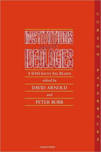 Cover for David Arnold · Institutions and Ideologies: A SOAS South Asia Reader (Paperback Bog) (1995)