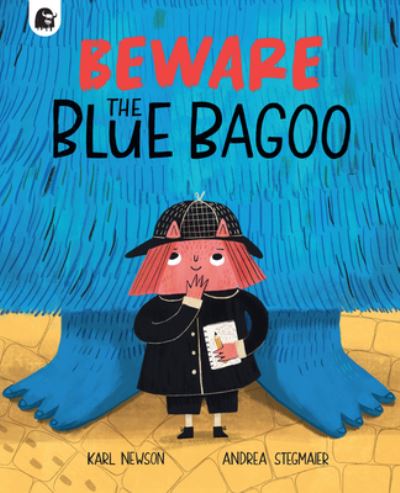 Cover for Karl Newson · Beware the Blue Bagoo (Hardcover Book) (2023)