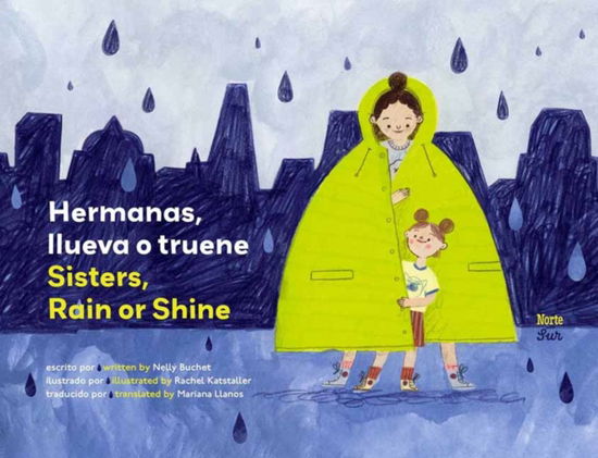 Cover for Nelly Buchet · Hermanas, llueva o truene / Sisters, Rain or Shine (Hardcover Book) (2025)