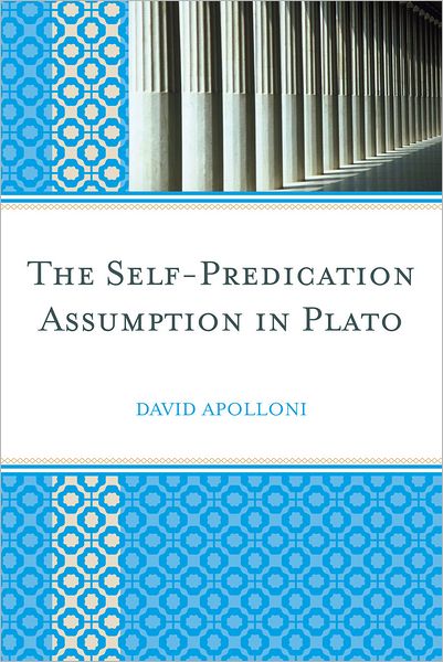 Cover for David Apolloni · The Self-Predication Assumption in Plato (Hardcover Book) (2011)