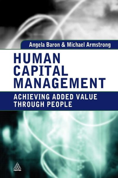 Cover for Angela Baron · Human Capital Management: Achieving Added Value Through People (Paperback Book) (2008)
