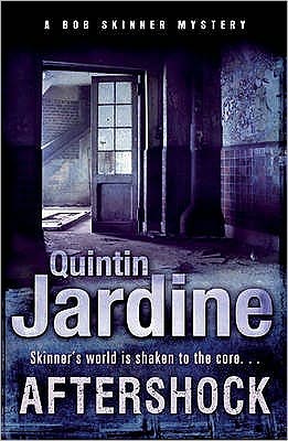 Cover for Quintin Jardine · Aftershock (Bob Skinner series, Book 18): A gritty murder case from the streets of Edinburgh - Bob Skinner (Paperback Book) (2009)