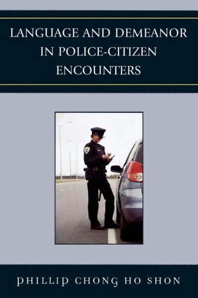 Cover for Phillip Chong Ho Shon · Language and Demeanor in Police-Citizen Encounters (Paperback Book) (2008)